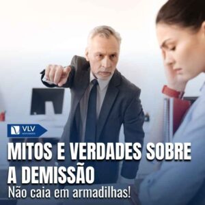 Mitos e verdades sobre a demissão: esclareça suas dúvidas! 6 Mitos e verdades sobre a demissão: esclareça suas dúvidas!