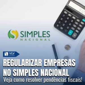 Como regularizar empresas no Simples Nacional