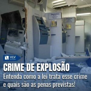 Crime de explosão: entenda a lei e as penas