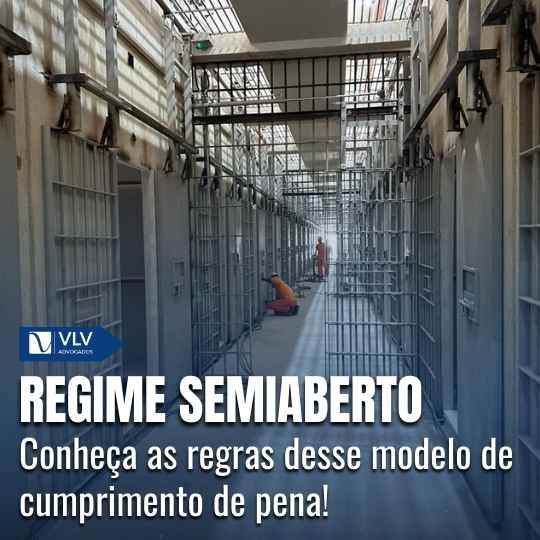 O que é regime semiaberto e como funciona no Brasil?