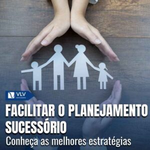 Como facilitar o planejamento sucessório?