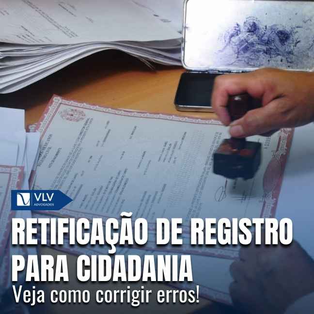 Blog 14 Retificação de registro para processo de cidadania