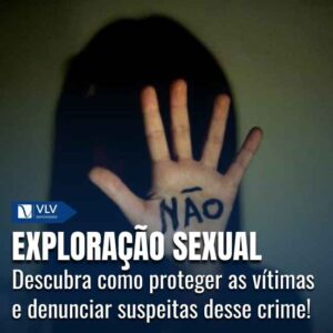 O que é exploração sexual, o que a lei diz e como combater? 9 O que é exploração sexual, o que a lei diz e como combater?
