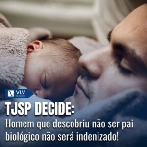 Homem descobre que não é pai e Justiça nega indenização 5 Homem descobre que não é pai e Justiça nega indenização