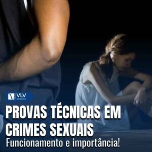 Provas técnicas em crimes sexuais: entenda como funcionam