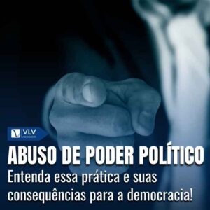 O que é abuso de poder político?