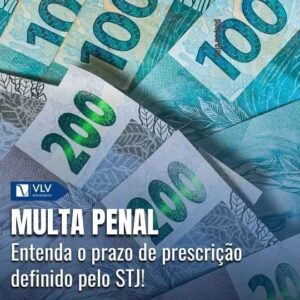 STJ define prazo de prescrição para multa penal