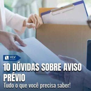 As 10 principais dúvidas sobre aviso prévio