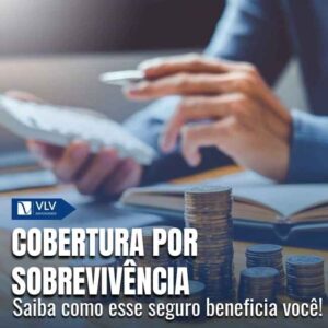 Planos de seguros de pessoas com cobertura por sobrevivência 7 Planos de seguros de pessoas com cobertura por sobrevivência