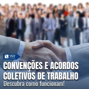 Convenções e acordos coletivos de trabalho: como funcionam? 4 Convenções e acordos coletivos de trabalho: como funcionam?