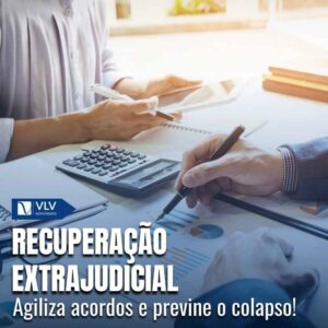 O que é a recuperação extrajudicial e quais os requisitos? 2 O que é a recuperação extrajudicial e quais os requisitos?