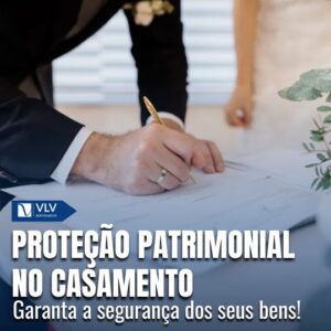 Como proteger seus imóveis e bens no casamento? 4 Como proteger seus imóveis e bens no casamento?