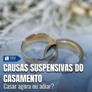 Causas suspensivas do casamento: tudo que você precisa saber