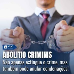 Abolitio criminis: quando um crime deixa de ser crime