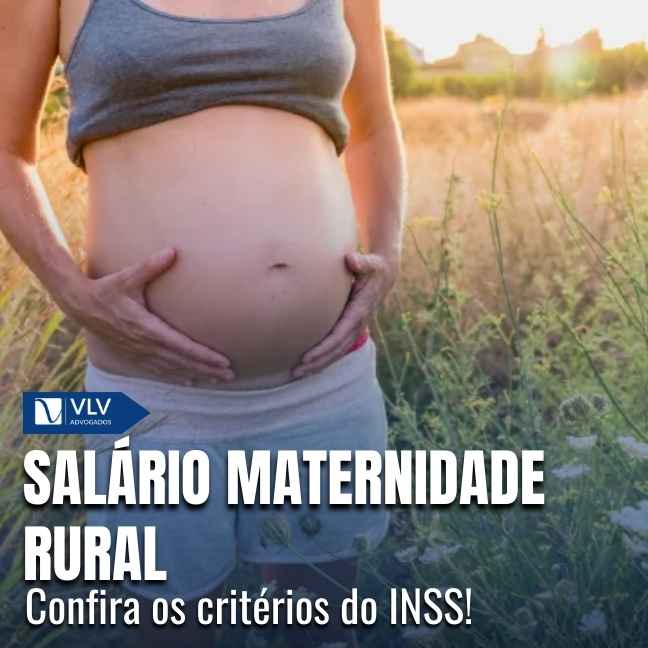 Blog 15 Salário maternidade-rural: quem tem direito?