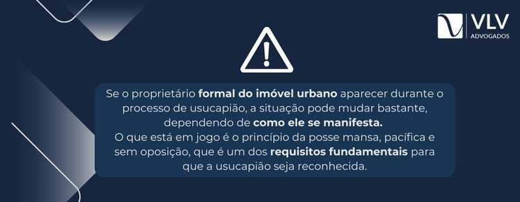 o que acontece se o proprietário do imóvel urbano aparecer.