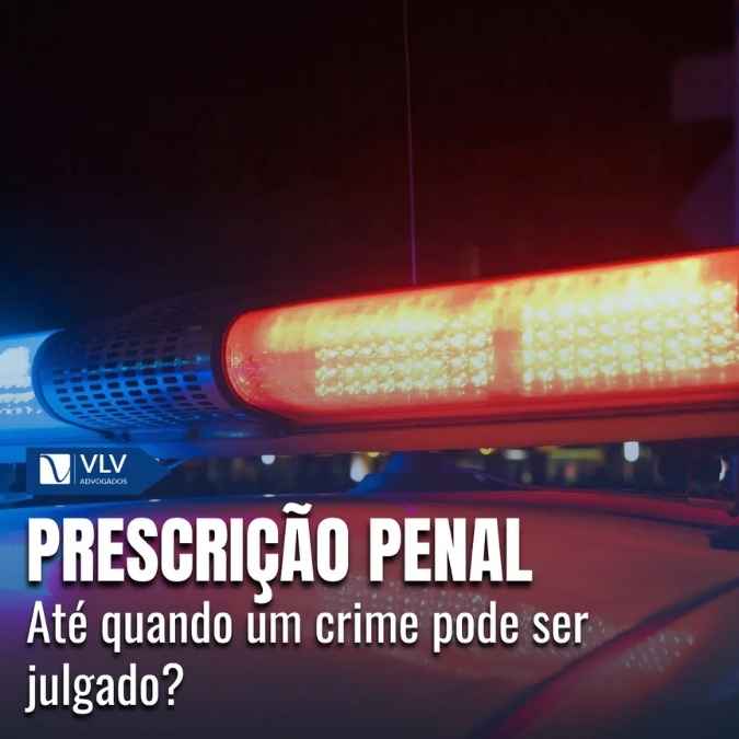 Prescrição penal: quando ocorre, quais o prazos e cálculo!
