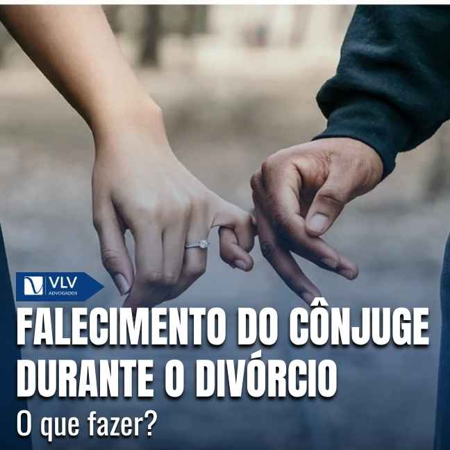 Falecimento do cônjuge durante o divórcio.