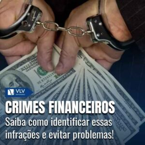 O que são crimes financeiros e quais são os mais comuns?