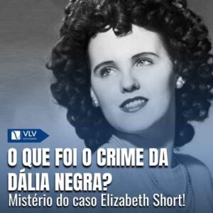 Dália Negra: o assassinato não resolvido de Elizabeth Short