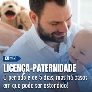 Licença-paternidade: quantos dias e como funciona em 2025?