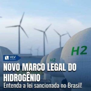 Novo marco legal do hidrogênio de baixa emissão de carbono
