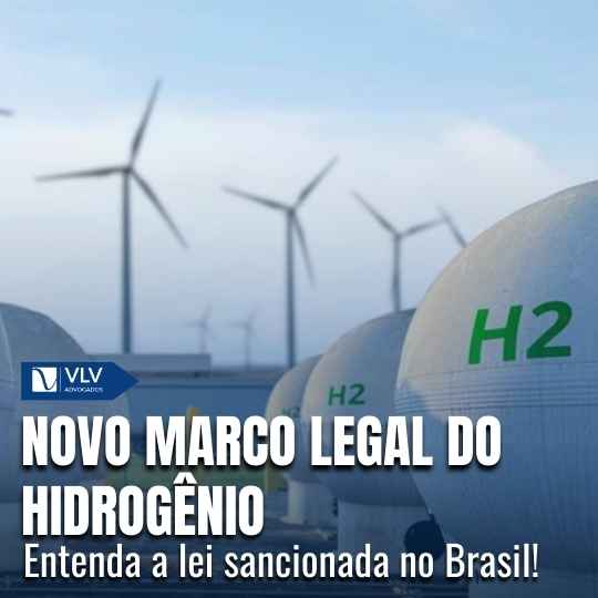 Novo marco legal do hidrogênio de baixa emissão de carbono