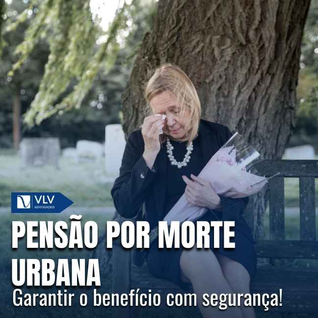 Pensão por morte urbana: como solicitar e quem tem direito?