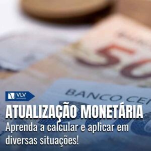 Atualização monetária: o que é e como funciona?