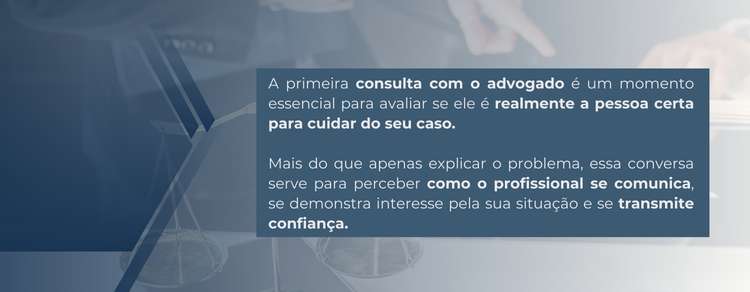 imagem explicativa sobre como escolher um advogado - dica: consulta inicial. 