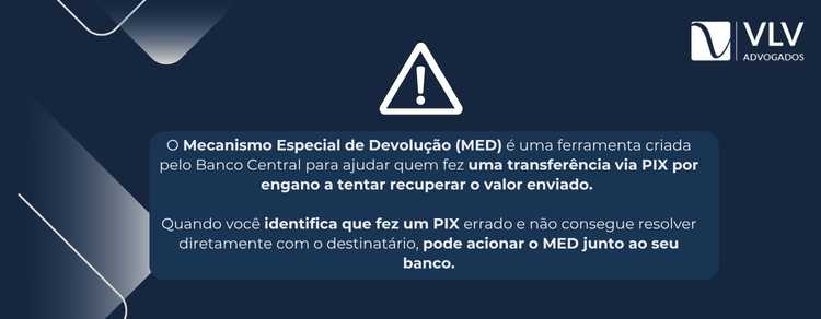 imagem explicativa sobre como funciona o MED em caso de pix errado. 