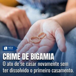 O crime de bigamia: art. 235 do Código Penal