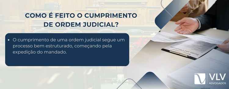 Como é feito o cumprimento de ordem judicial?