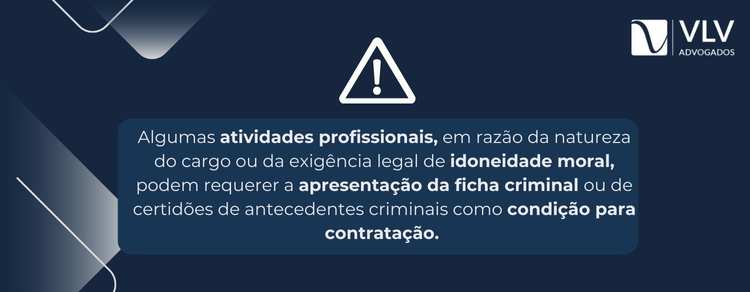 imagem explicativa sobre quais trabalhos podem exigir a ficha criminal. 
