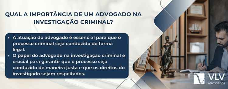 o papel do advogado na investigação criminal 
