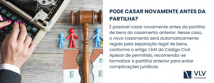 Novo casamento antes da partilha exige separação legal de bens entre os cônjuges