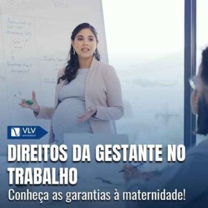 Direitos da gestante no trabalho: garantias e proteções
