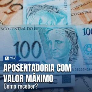 Como receber o teto do INSS na aposentadoria com valor máximo