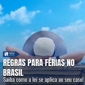 Guia completo sobre as regras para férias no Brasil