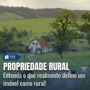 Propriedade de imóvel rural: um guia completo e atualizado 2025