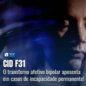 CID F31: transtorno afetivo bipolar aposenta? Guia 2025