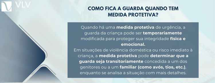 imagem explicativa sobre como fica a guarda quando tem medida protetiva. 