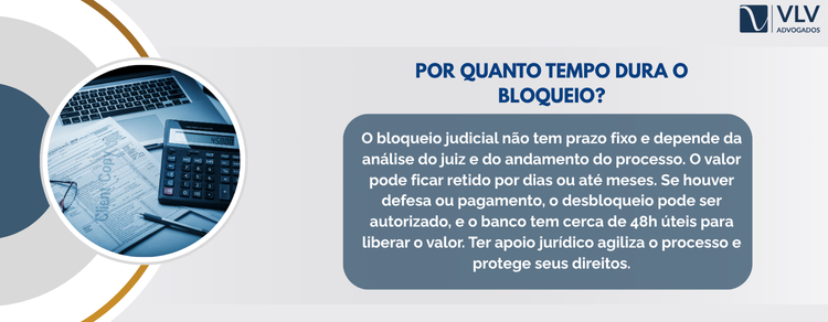 imagem explicativa - bloqueio judicial não tem prazo fixo