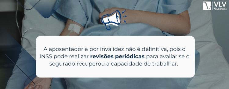 imagem falando da aposentadoria por invalidez não ser sempre definitiva