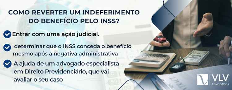 opções para reverter um indeferimento do benefício pelo INSS