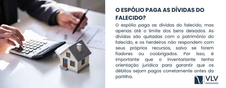 imagem com texto explicativo sobre espólio e dívidas do falecido