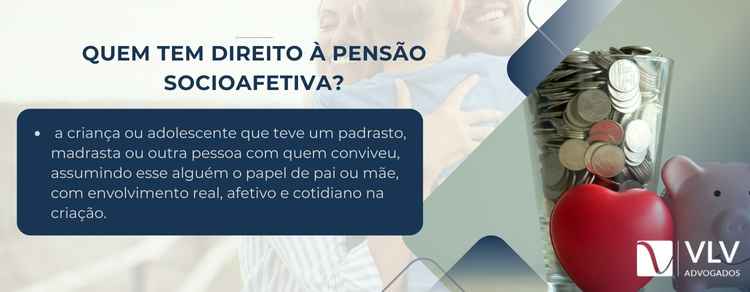 quem tem direito à pensão socioafetiva