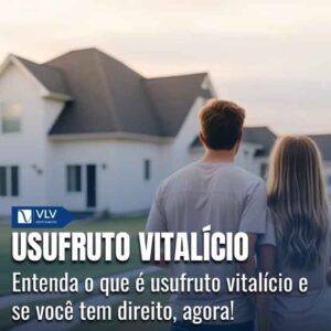 Usufruto vitalício: o que é e como funciona?