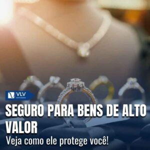 Seguro para bens de alto valor: é necessário?