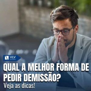 Qual a melhor forma de pedir demissão? Veja as dicas!
